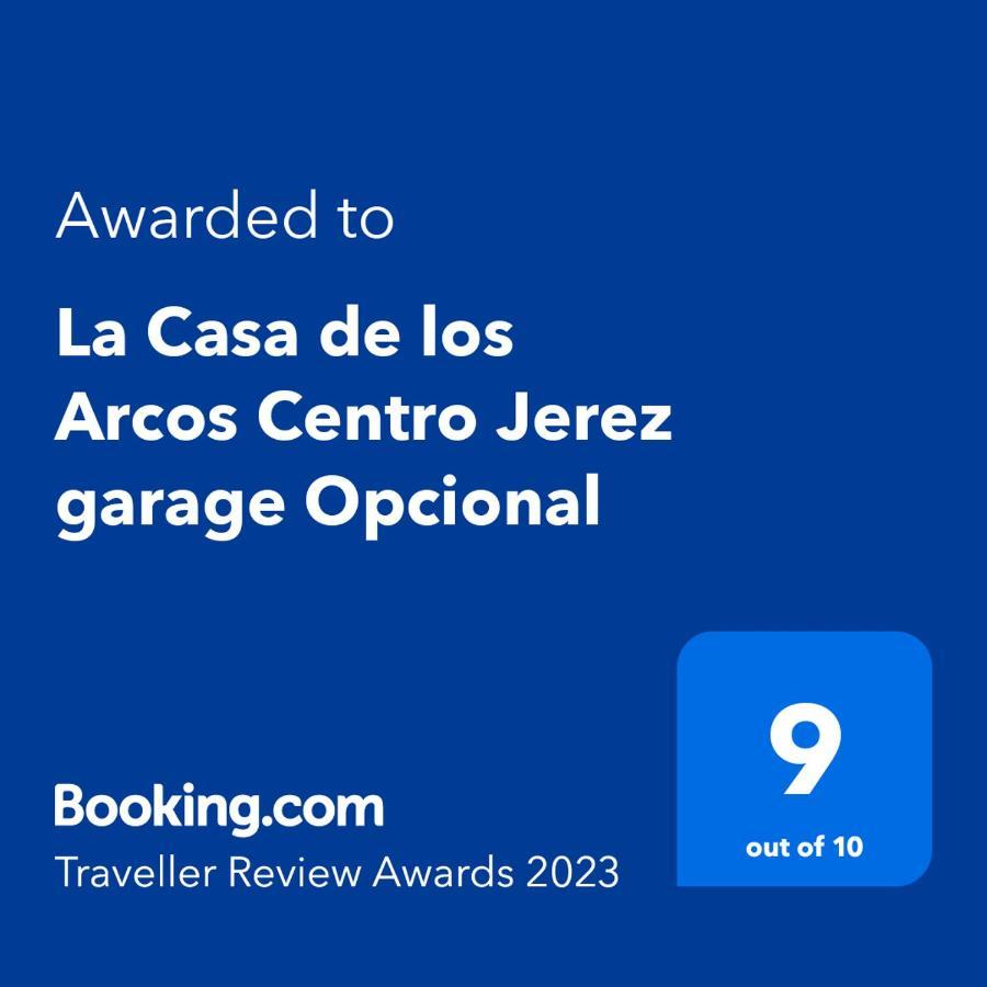 La Casa De Los Arcos - Casco Historico - Parking Opcional Jerez de la Frontera Luaran gambar